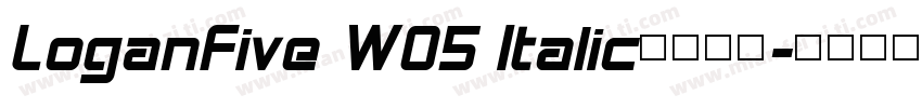 LoganFive W05 Italic免费下载字体转换